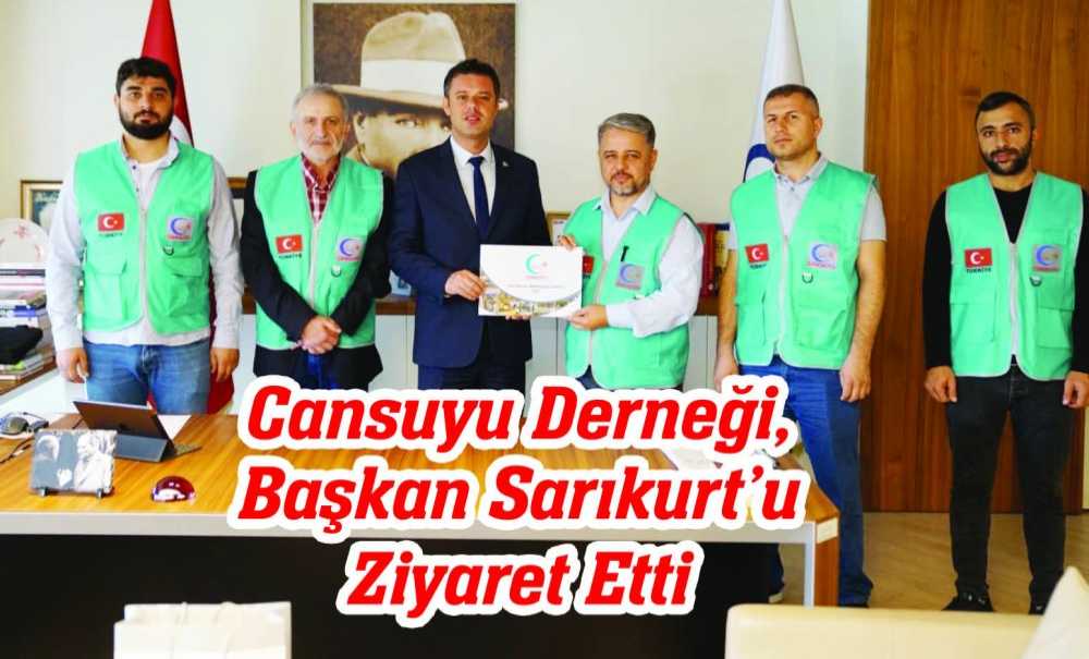 Cansuyu Derneği, Başkan Sarıkurt'u Ziyaret Etti