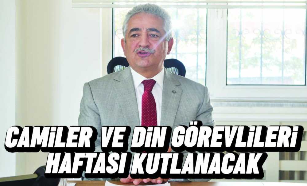 Camiler Ve Din Görevlileri Haftası Kutlanacak