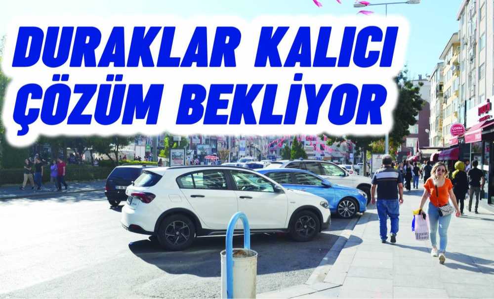 Duraklar Kalıcı Çözüm Bekliyor