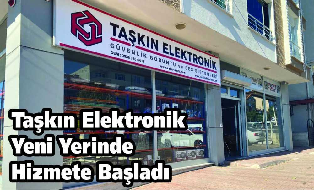 Taşkın Elektronik Yeni Yerinde Hizmete Başladı