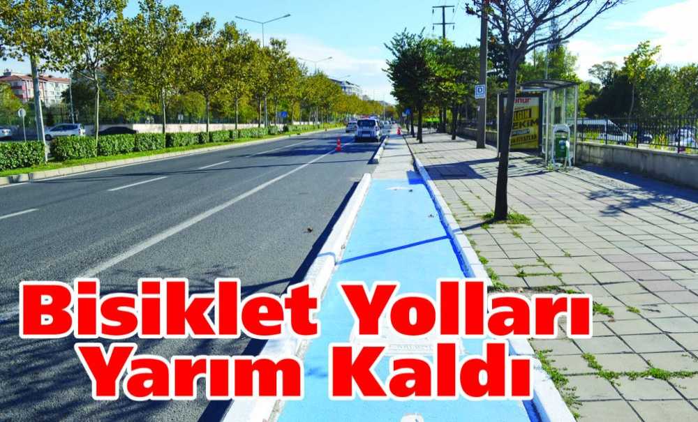 Bisiklet Yolları Yarım Kaldı