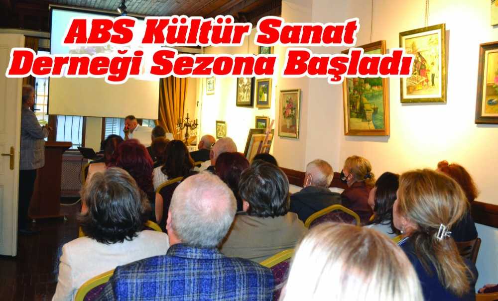 Abs Kültür Sanat Derneği Sezona Başladı