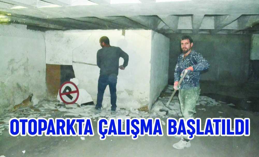 Otoparkta Çalışma Başlatıldı
