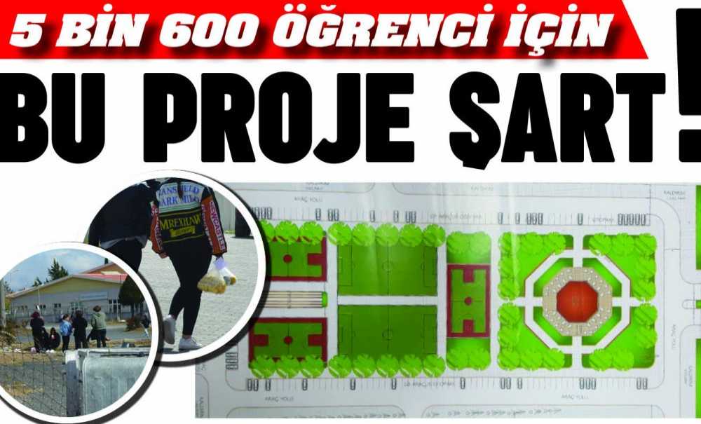 5 Bin 600 Öğrenci İçin Bu Proje Şart!