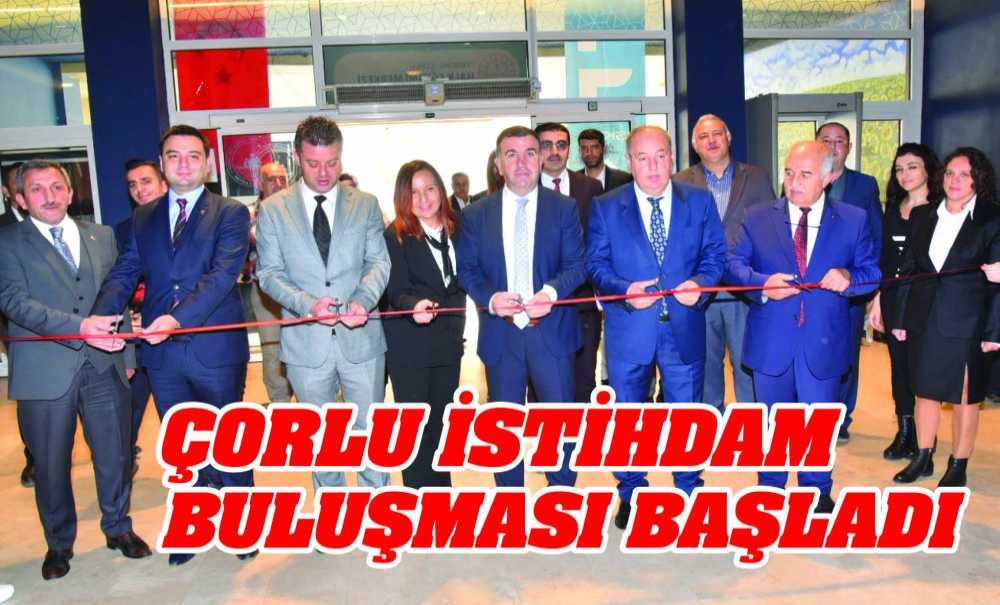 Çorlu İstihdam Buluşması Başladı