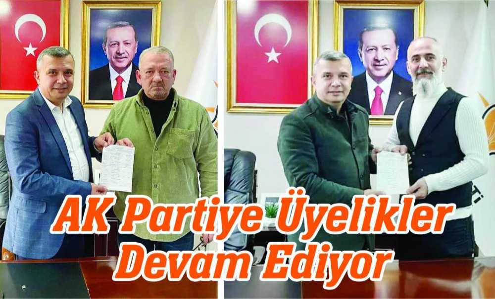 Ak Partiye Üyelikler Devam Ediyor