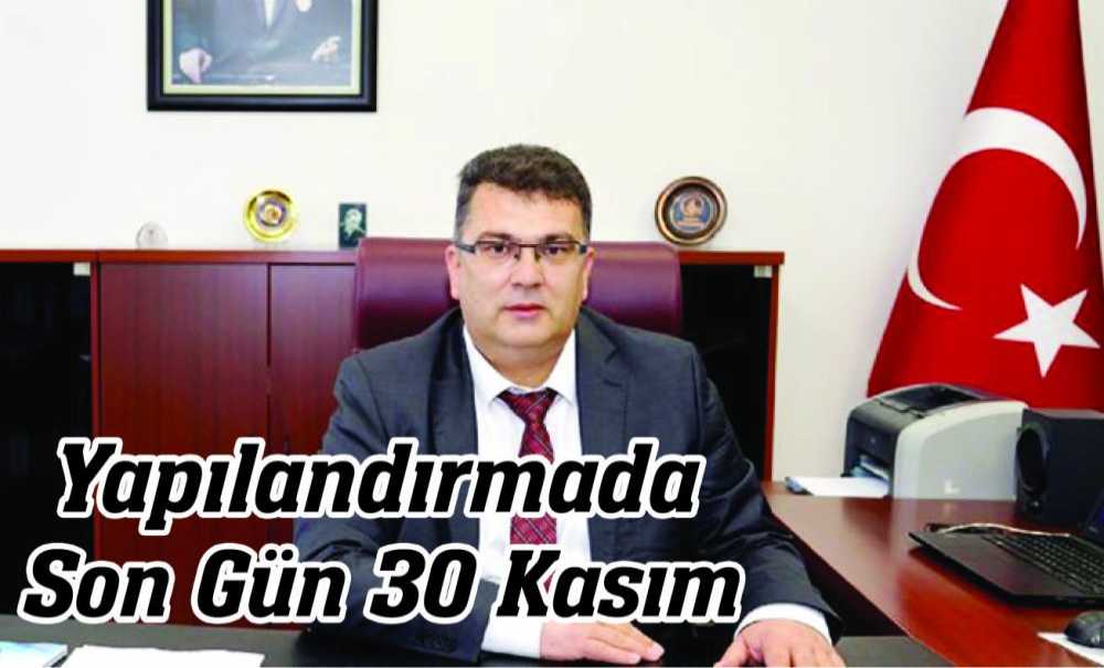 Yapılandırmada Son Gün 30 Kasım