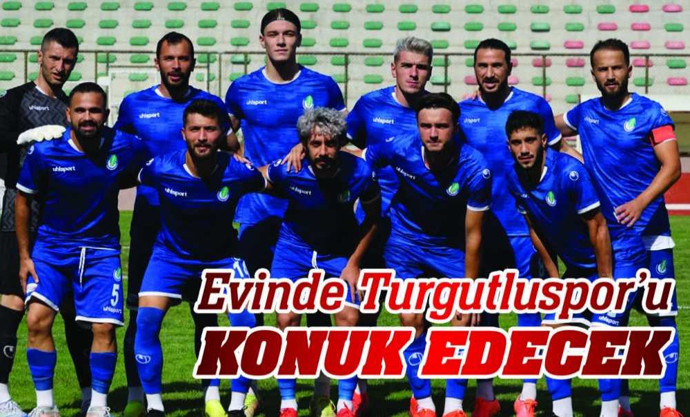 Evinde Turgutluspor'u Konuk Edecek