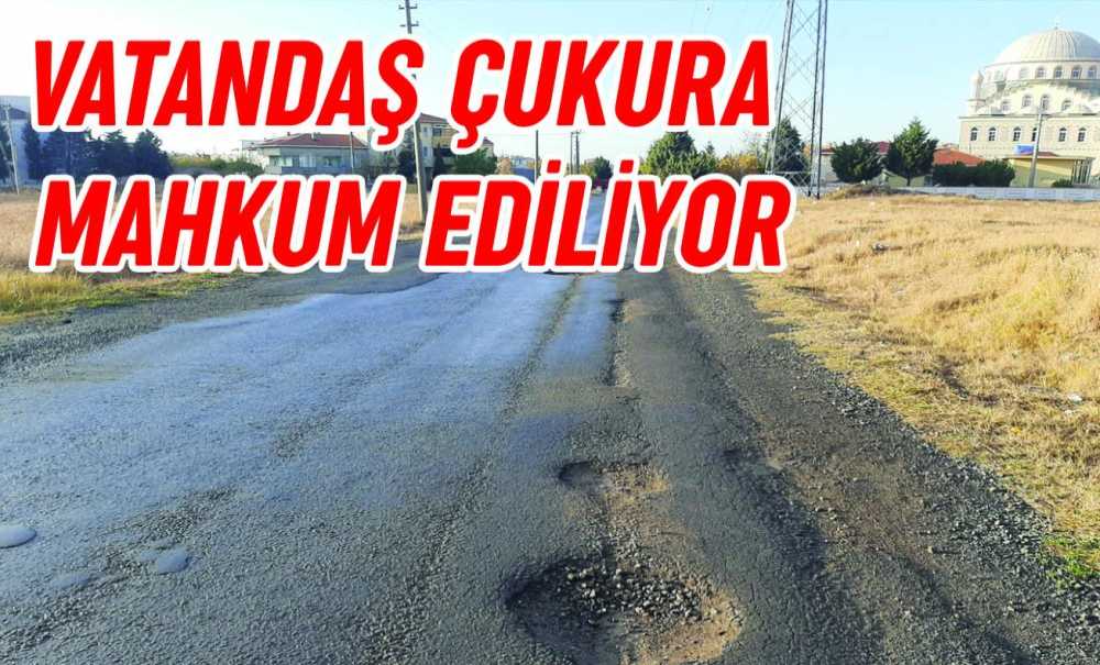 Vatandaş Çukura Mahkum Ediliyor