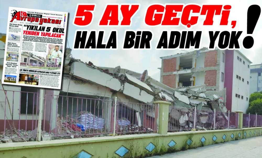 5 Ay Geçti, Hala Bir Adım Yok!