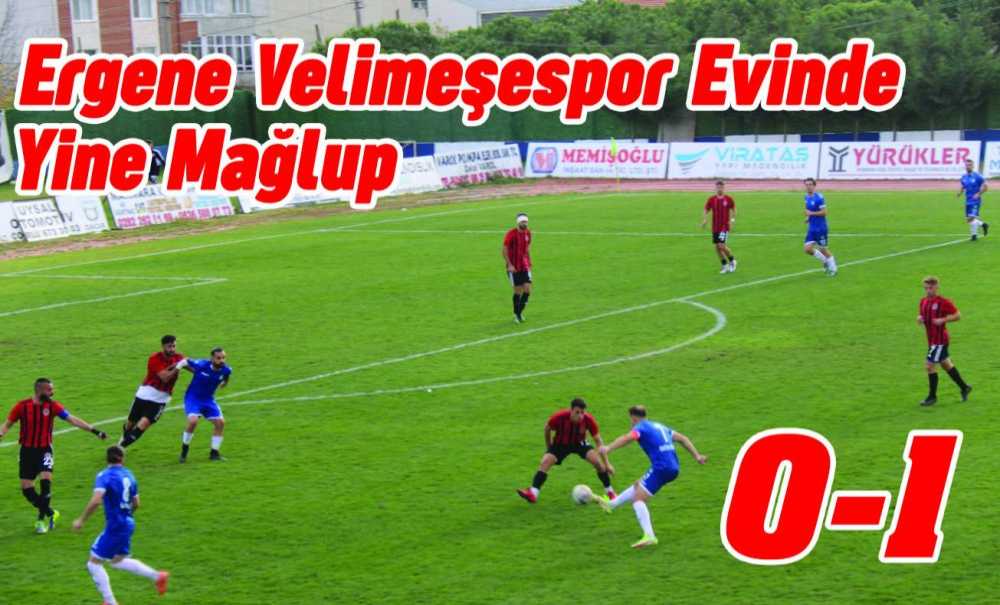 Ergene Velimeşespor Evinde Yine Mağlup 0-1