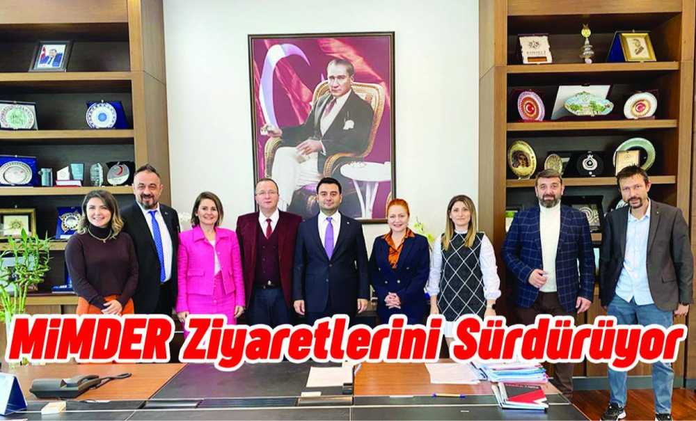 Mi̇mder Ziyaretlerini Sürdürüyor