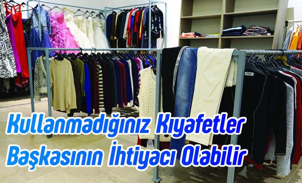 Kullanmadığınız Kıyafetler Başkasının İhtiyacı Olabilir