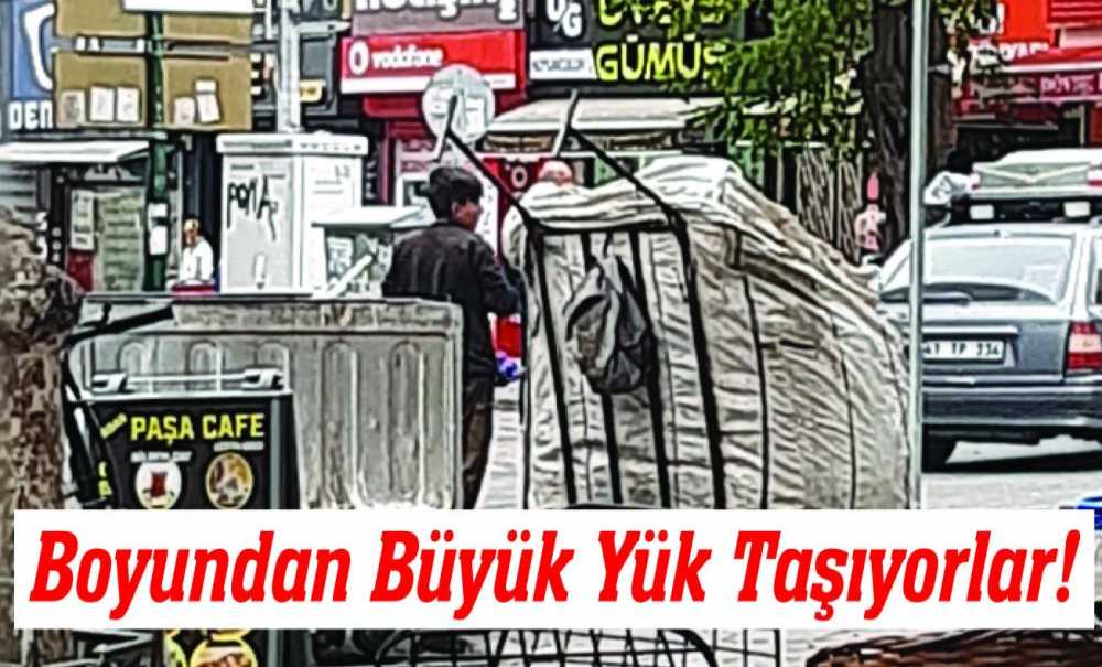 Boyundan Büyük Yük Taşıyorlar!