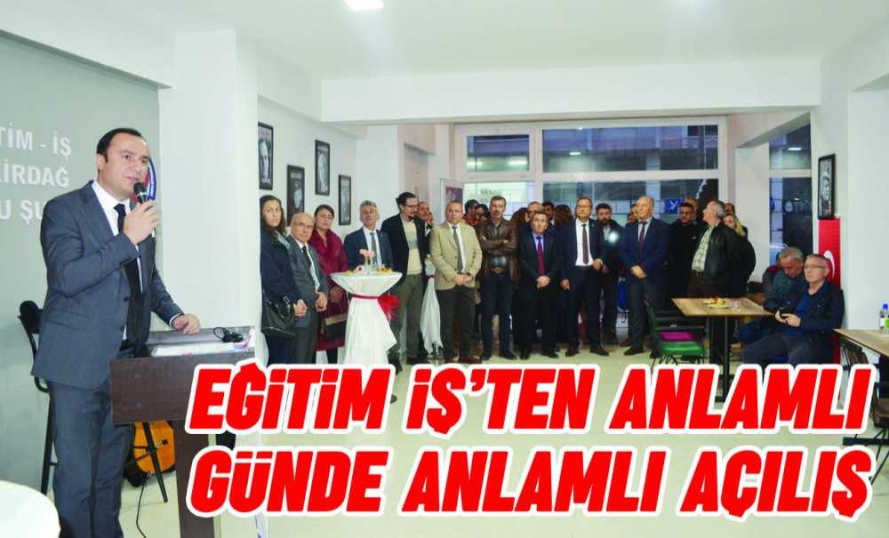 Eğitim İş'ten Anlamlı Günde Anlamlı Açılış