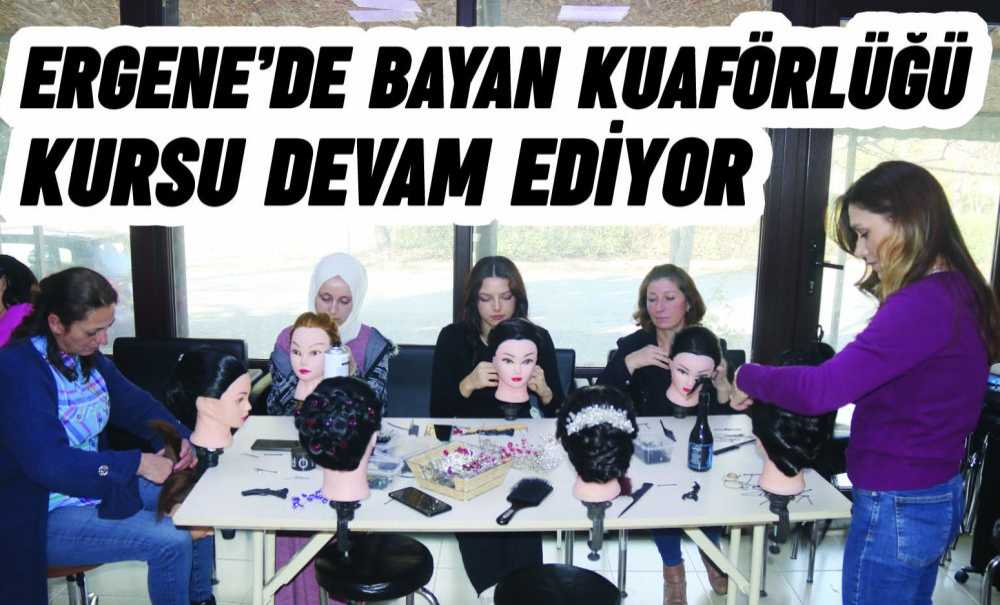 Ergene'de Bayan Kuaförlüğü Kursu Devam Ediyor