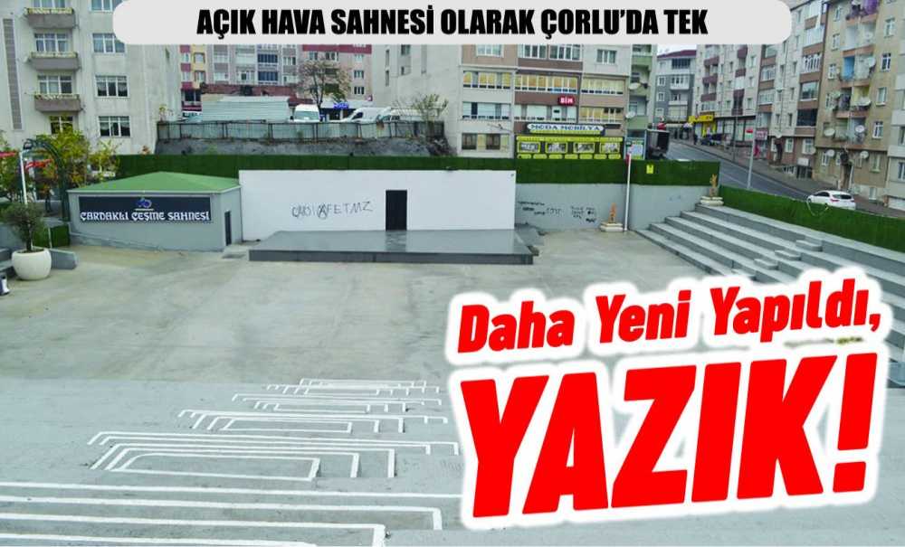 Daha Yeni Yapıldı, Yazık!