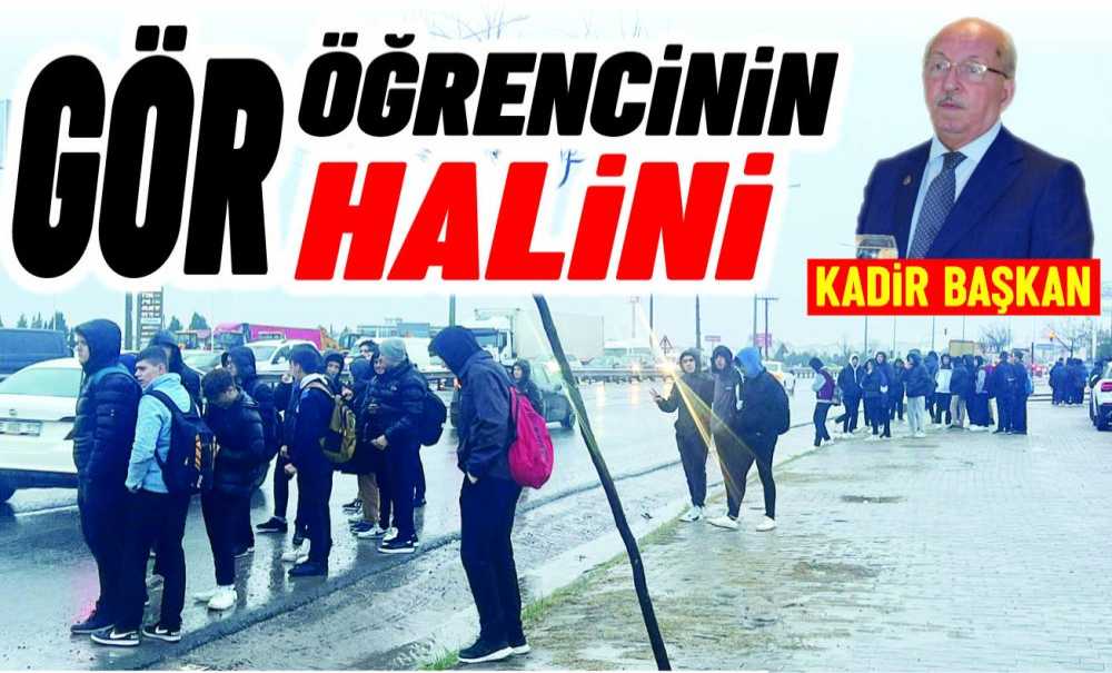 Kadir Başkan Gör Öğrencinin Halini!