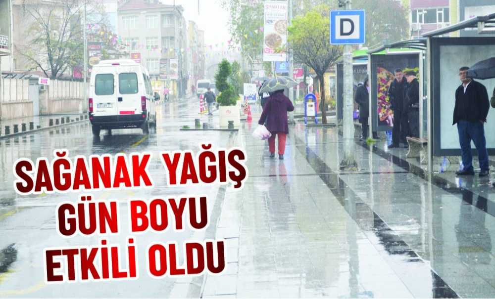 Sağanak Yağış Gün Boyu Etkili Oldu