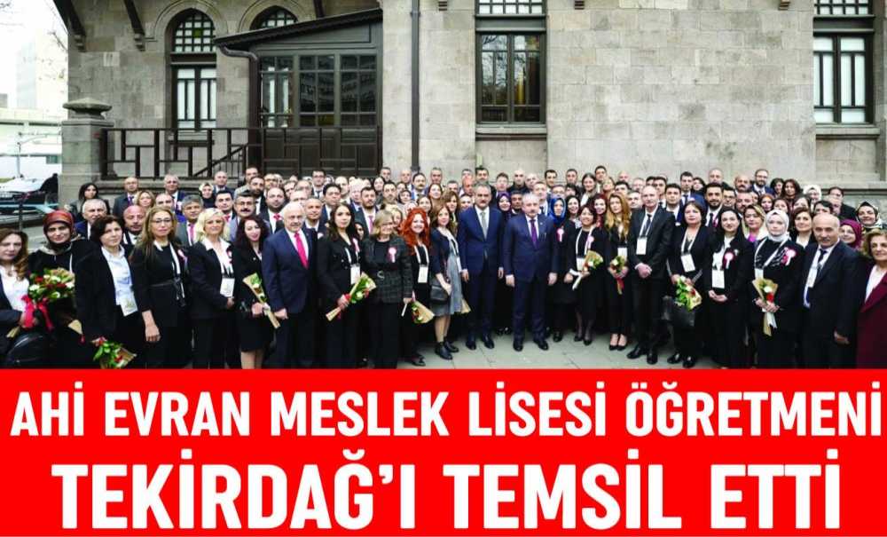 Ahi Evran Meslek Lisesi Öğretmeni Tekirdağ'ı Temsil Etti