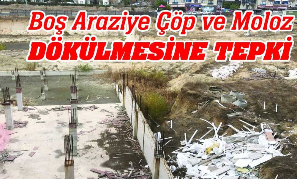 Boş Araziye Çöp Ve Moloz Dökülmesine Tepki