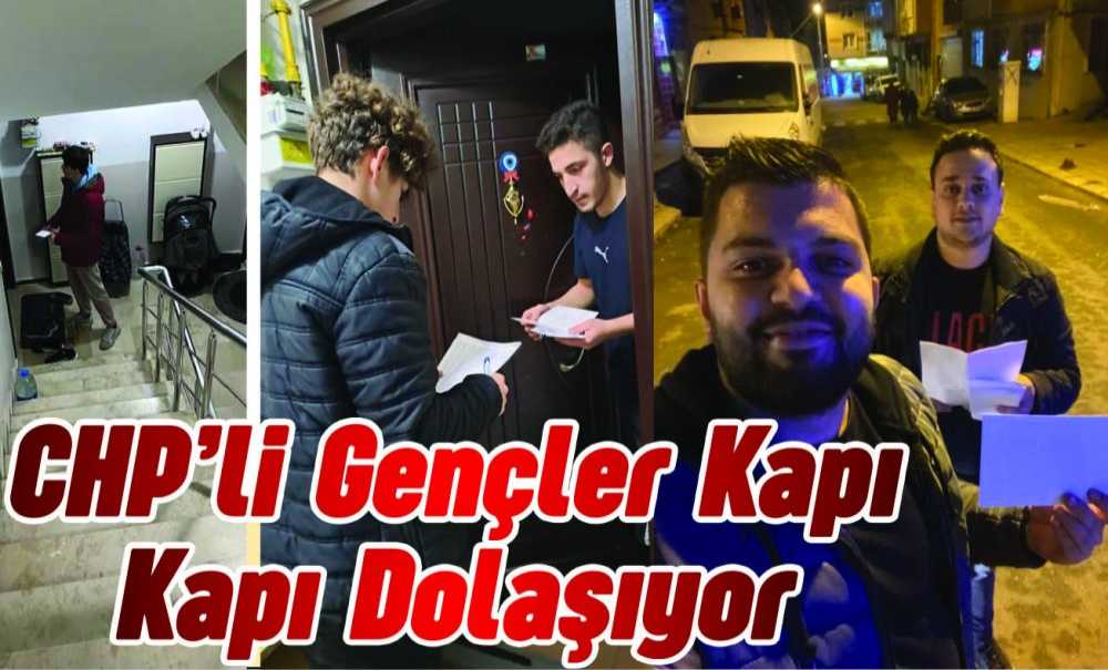 Chp'li Gençler Kapı Kapı Dolaşıyor