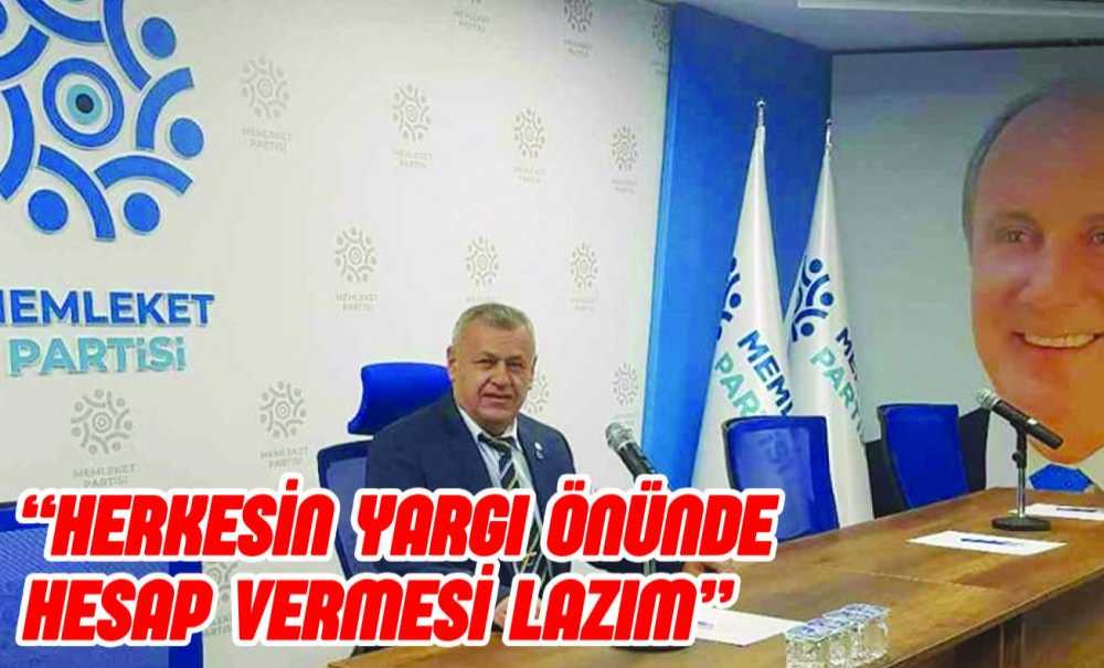“Herkesin Yargı Önünde Hesap Vermesi Lazım”