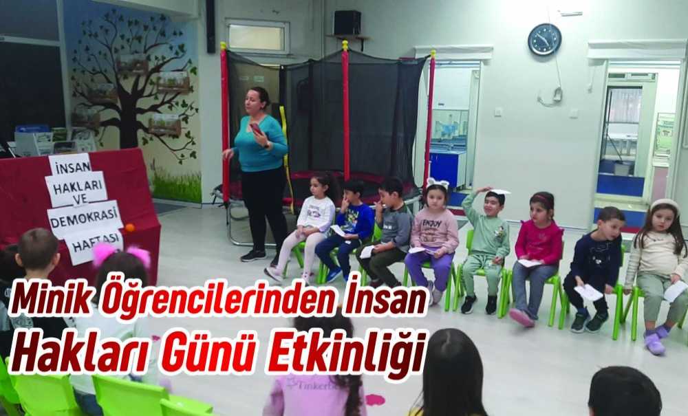 Minik Öğrencilerinden İnsan Hakları Günü Etkinliği
