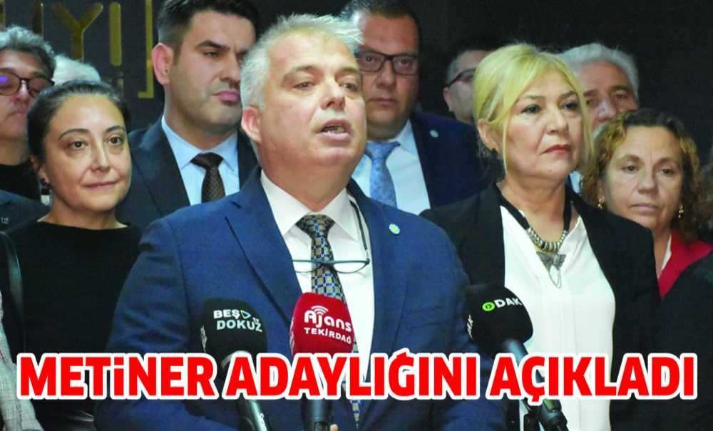 İyi̇ Parti İl Başkanlığı İçin Metiner Adaylığını Açıkladı