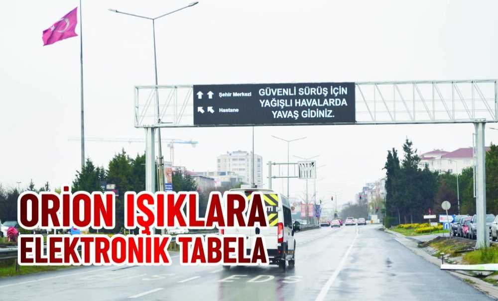 Orion Işıklara Elektronik Tabela