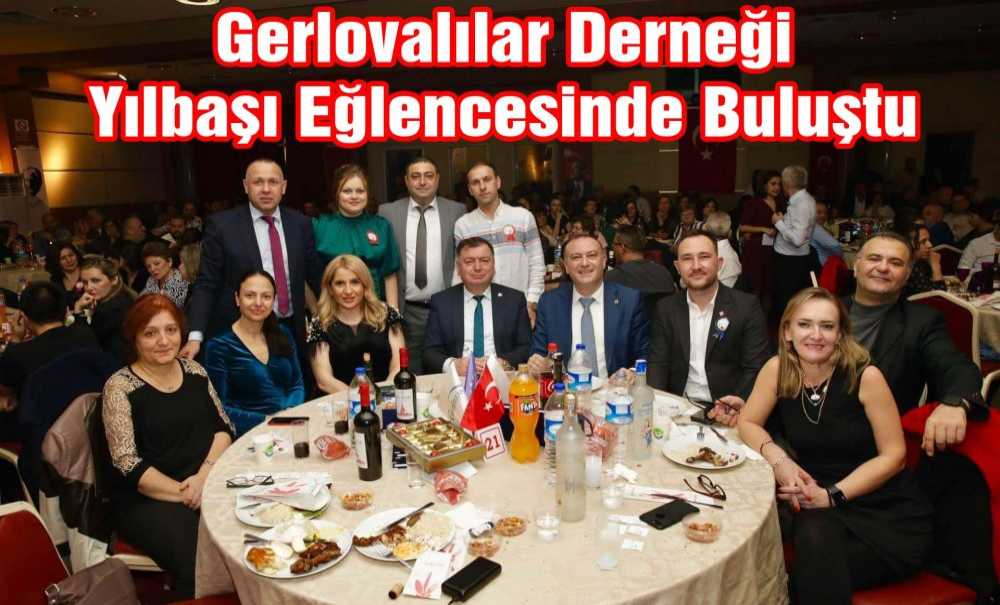 Gerlovalılar Derneği Yılbaşı Eğlencesinde Buluştu