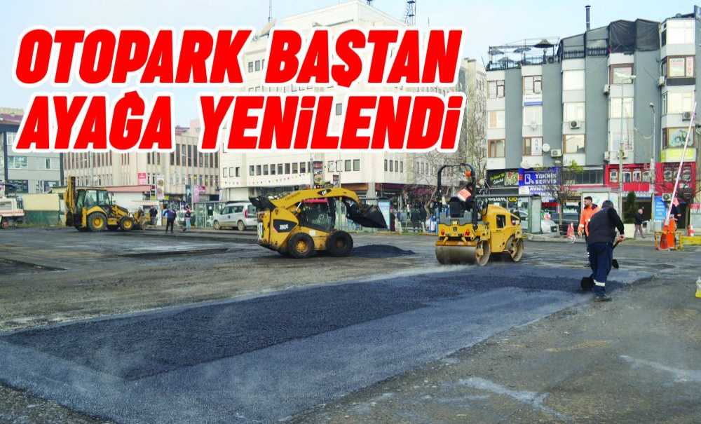 Otopark Baştan Ayağa Yenilendi