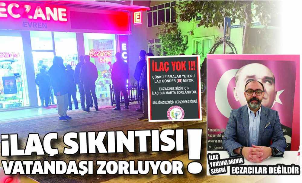 İlaç Sıkıntısı Vatandaşı Zorluyor!