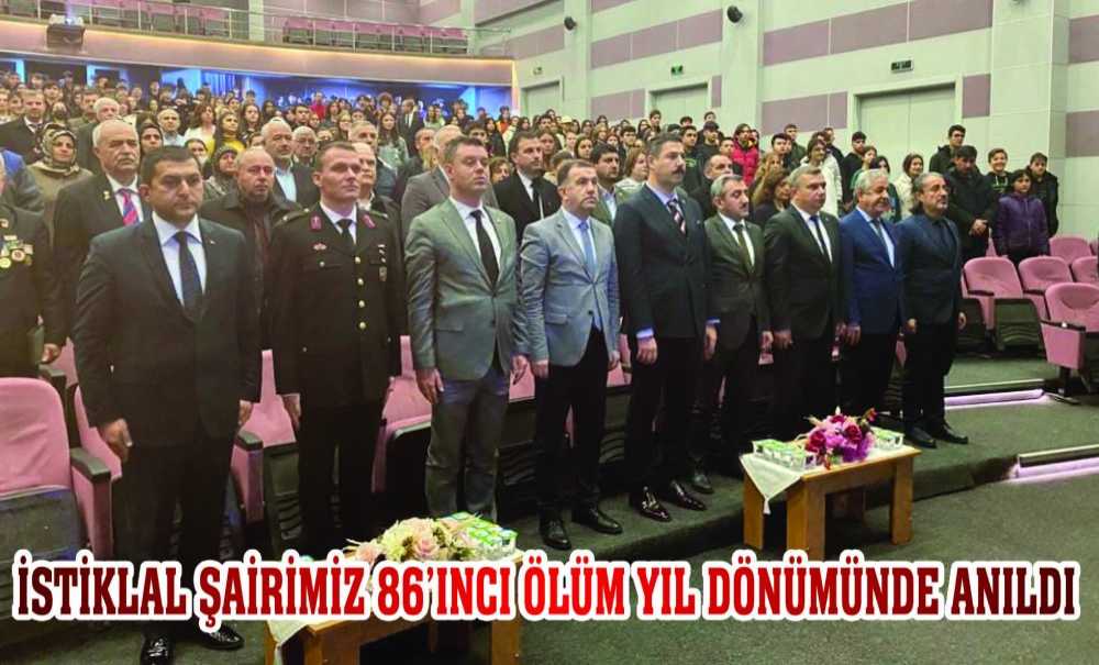 İstiklal Şairimiz 86'Incı Ölüm Yıl Dönümünde Anıldı