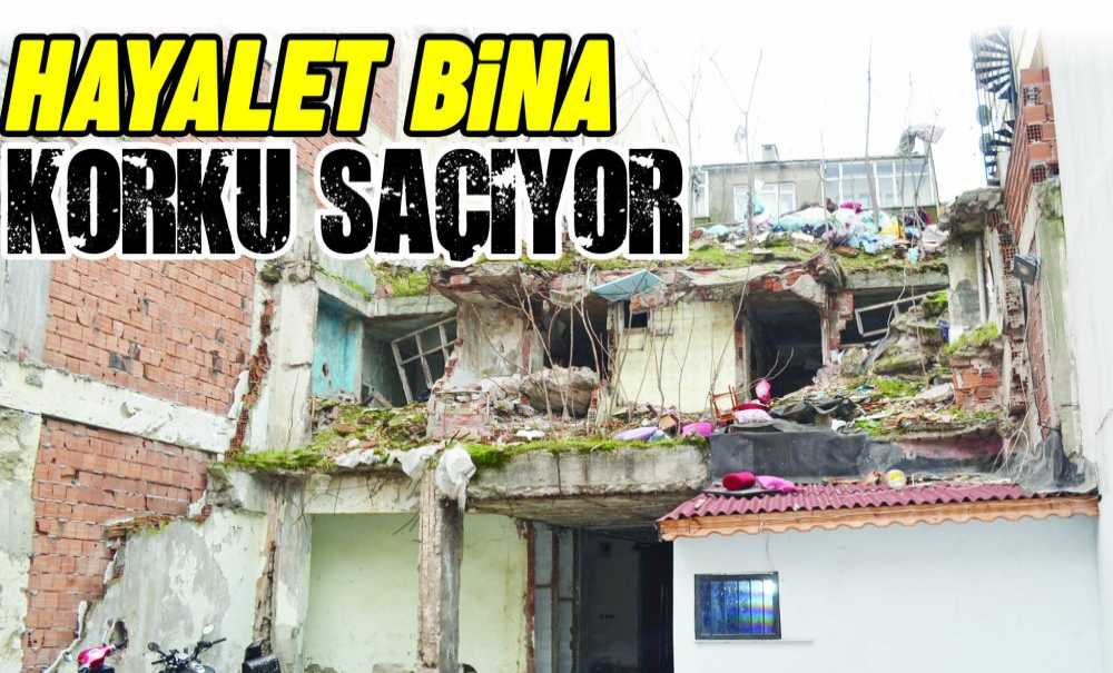 Hayalet Bina Korku Saçıyor!