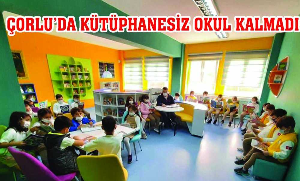 Çorlu'da Kütüphanesiz Okul Kalmadı