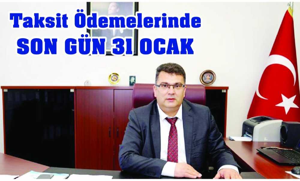 Taksit Ödemelerinde Son Gün 31 Ocak