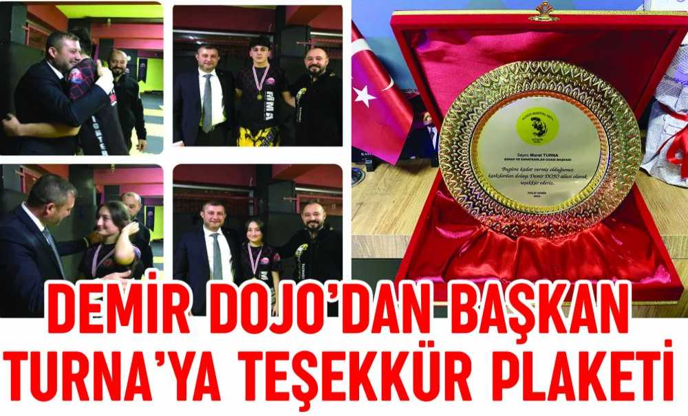 Demir Dojo'dan Başkan Turna'ya Teşekkür Plaketi