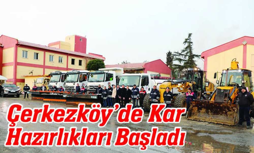 Çerkezköy'de Kar Hazırlıkları Alındı
