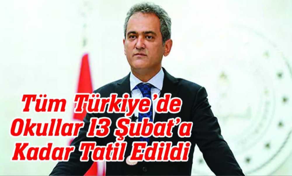 Tüm Türkiye'de Okullar 13 Şubat'a Kadar Tatil Edildi