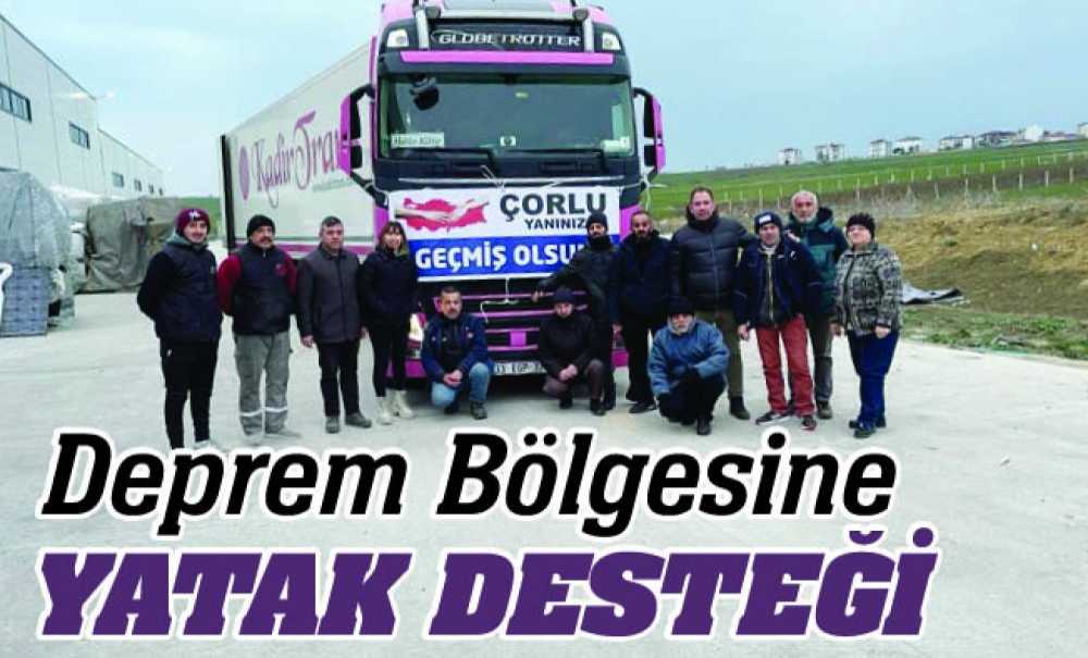 Deprem Bölgesine Yatak Desteği