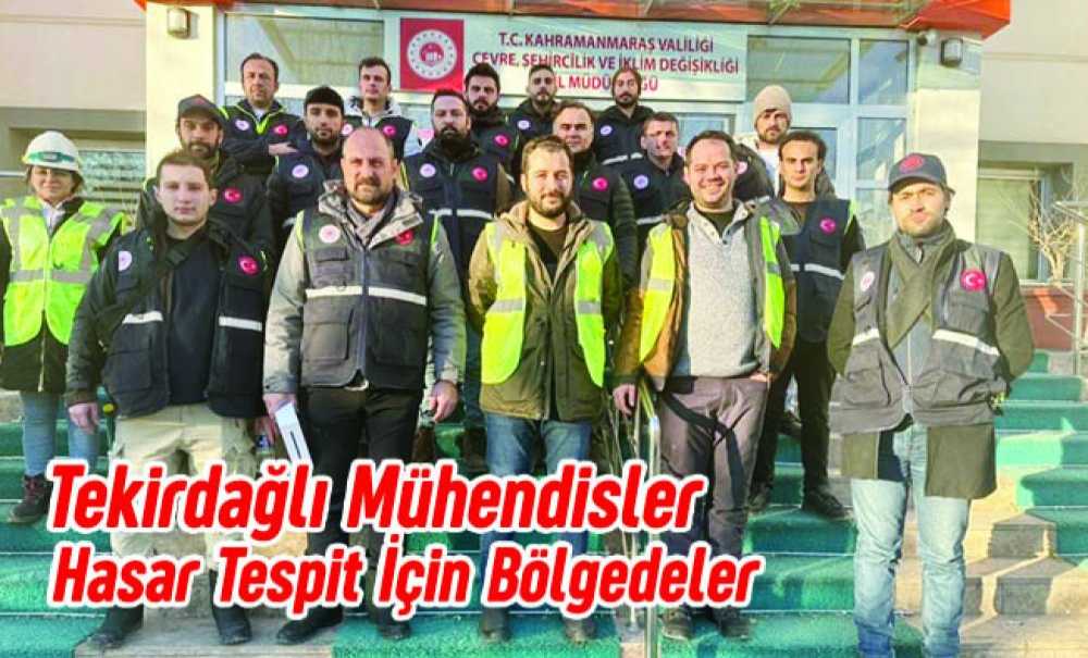Tekirdağlı Mühendisler Hasar Tespit İçin Bölgedeler