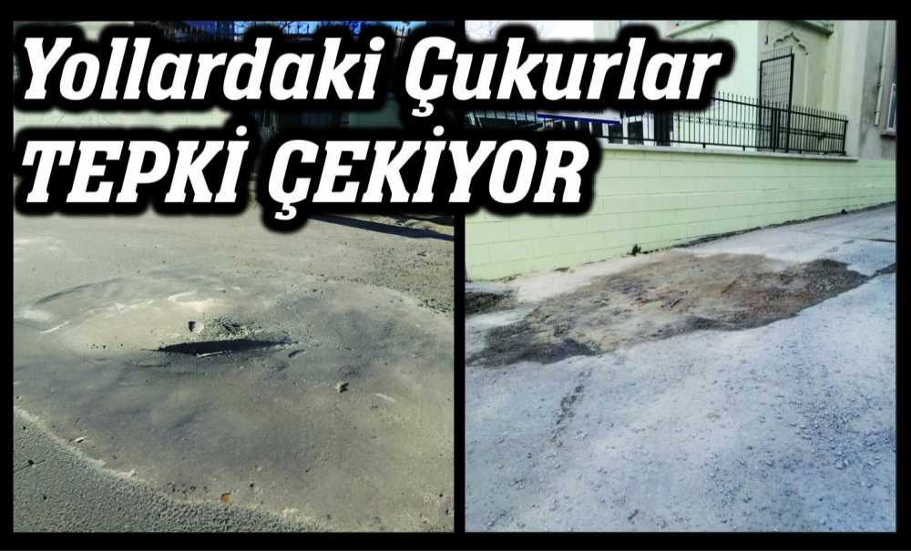 Yollardaki Çukurlar Tepki Çekiyor