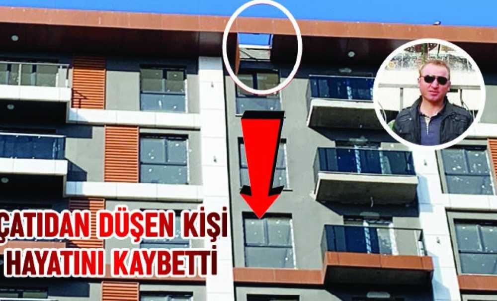 Çatıdan Düşen Kişi Hayatını Kaybetti