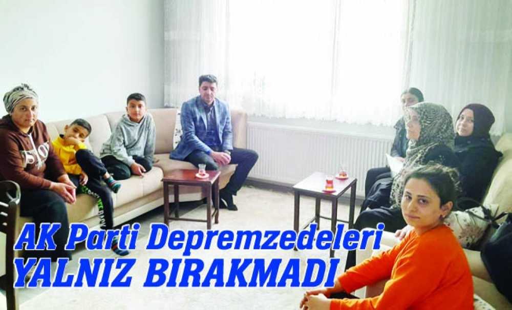Ak Parti Depremzedeleri Yalnız Bırakmadı