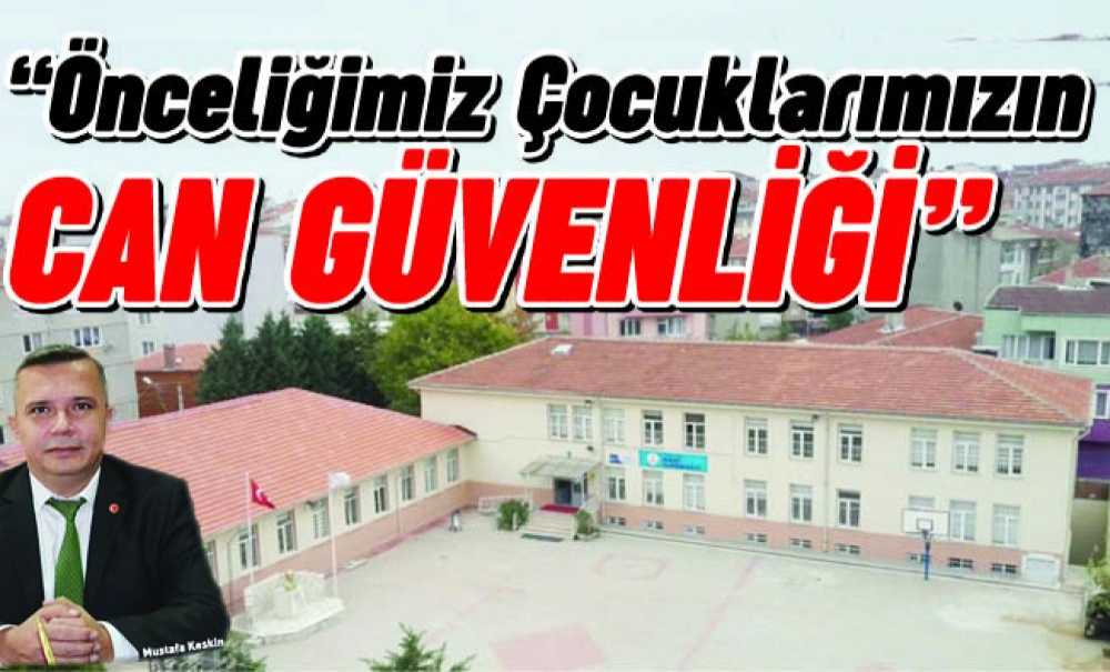 “Önceliğimiz Çocuklarımızın Can Güvenliği”