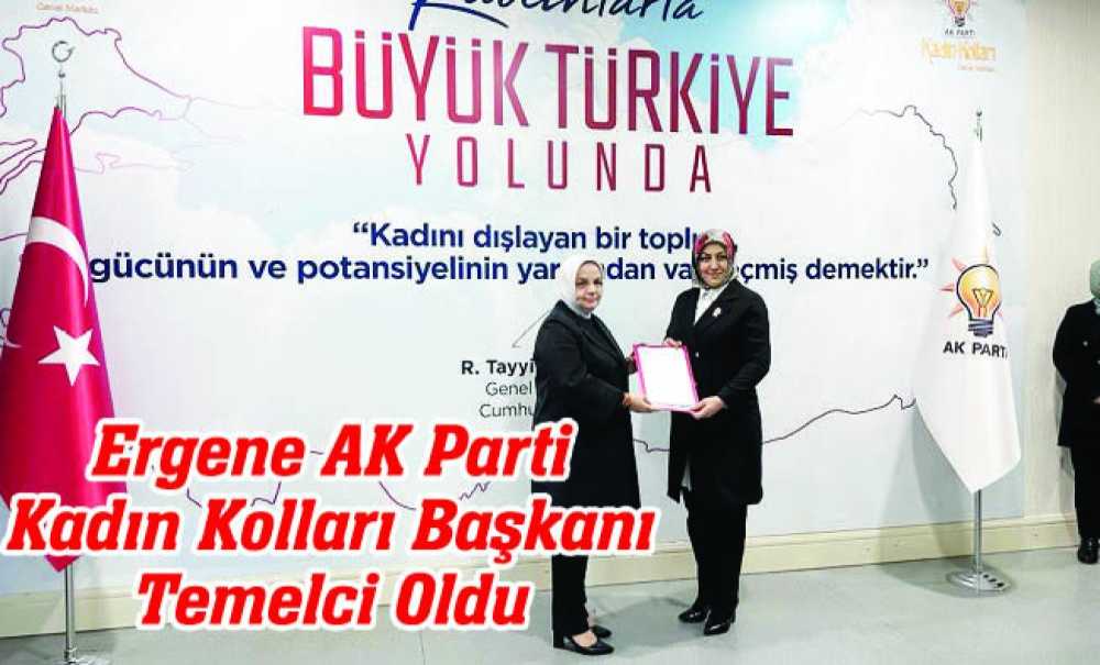 Ergene Ak Parti Kadın Kolları Başkanı Temelci Oldu
