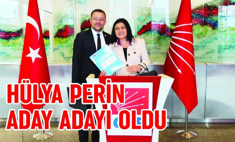 Hülya Perin Aday Adayı Oldu