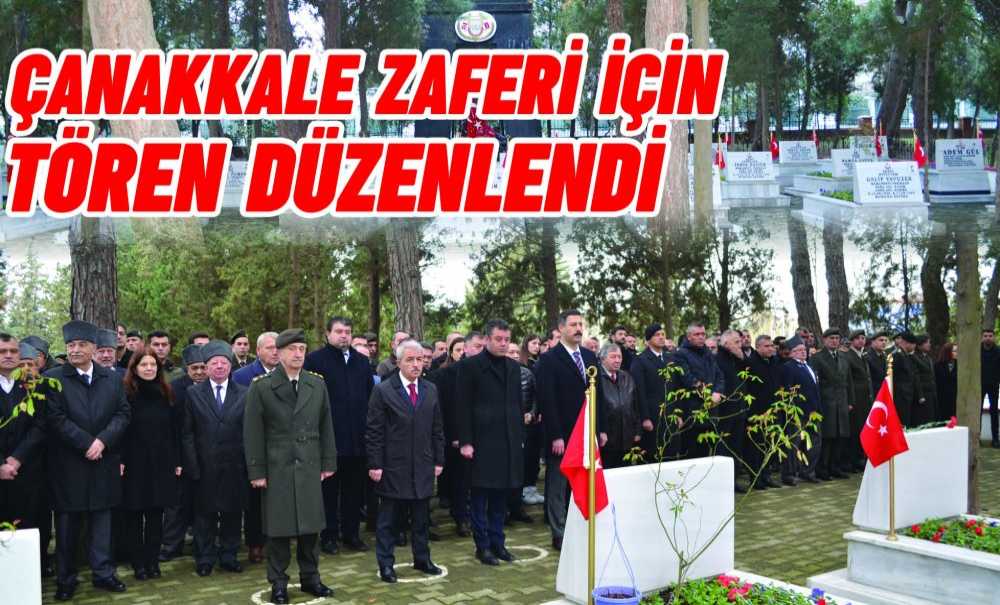 Çanakkale Zaferi İçin Tören Düzenlendi
