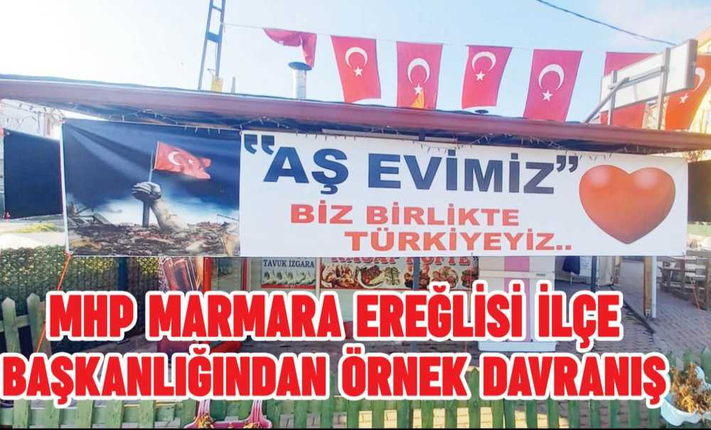 Mhp Marmara Ereğlisi İlçe Başkanlığından Örnek Davranış